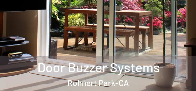  Door Buzzer Systems Rohnert Park-CA