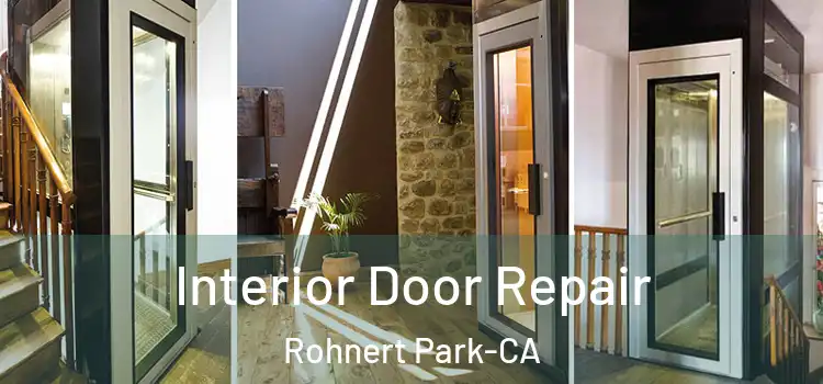  Interior Door Repair Rohnert Park-CA